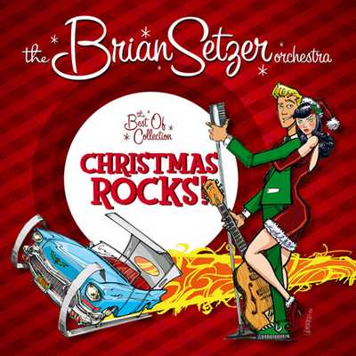 The Brian Setzer Orchestra - The Best of Collection: Christmas Rocks! (2008)