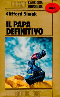 Clifford D. Simak - Il Papa definitivo (1983)