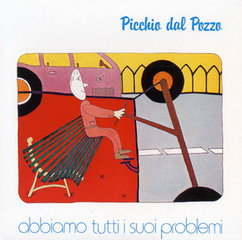 Picchio Dal Pozzo - Abbiamo Tutti I Suoi Problemi (1980) [Remastered Japan Edition 2010]  MP3 CBR 320 kbps