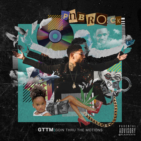 PnB Rock - GTTM: Goin' Thru the Motions (2017) 320 KBPS