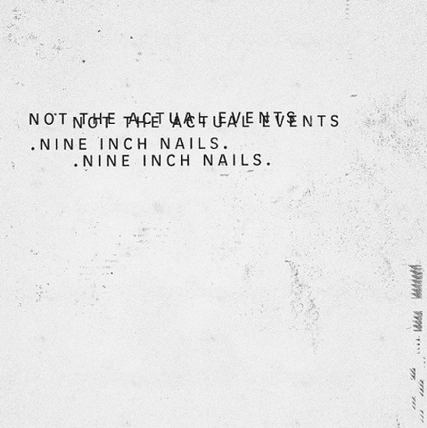 Nine Inch Nails - Not The Actual Events (EP) (2016) 320 KBPS