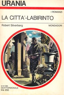 Robert Silverberg - La città-Labirinto (1968)