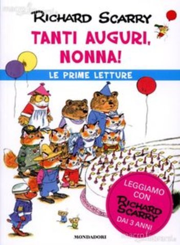 Richard Scarry - Tanti auguri, nonna! (2012)