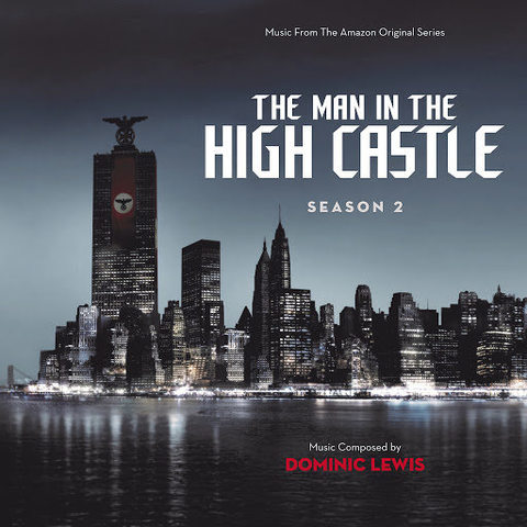 Dominic Lewis - The Man In The High Castle: Season 2 (OST) (2017)