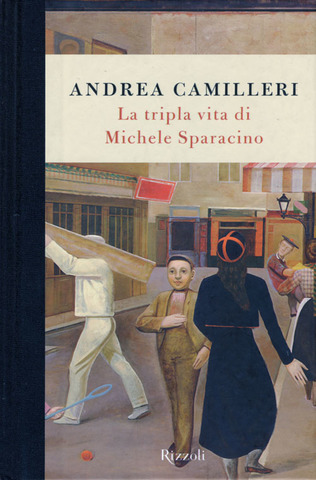 Andrea Camilleri - La tripla vita di Michele Sparacino (2009)